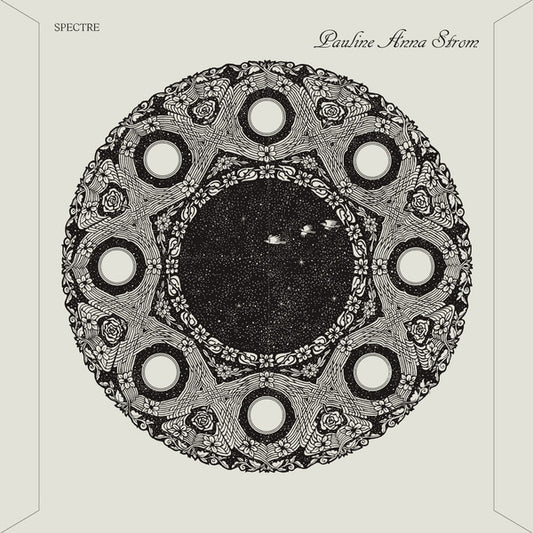 Pauline Anna Strom : Spectre (LP, RE, RM)