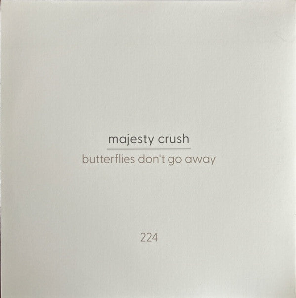 Majesty Crush : Butterflies Don't Go Away (LP, Album, RE + LP, Comp + Ltd, RM, Gho)