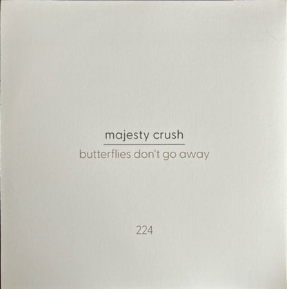 Majesty Crush : Butterflies Don't Go Away (LP, Album, RE + LP, Comp + Ltd, RM, Gho)
