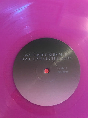 Soft Blue Shimmer : Love Lives In The Body (LP, Mag)