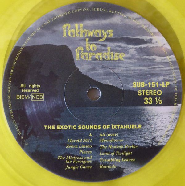 Ìxtahuele : Pathways To Paradise (LP, Ltd, Yel)