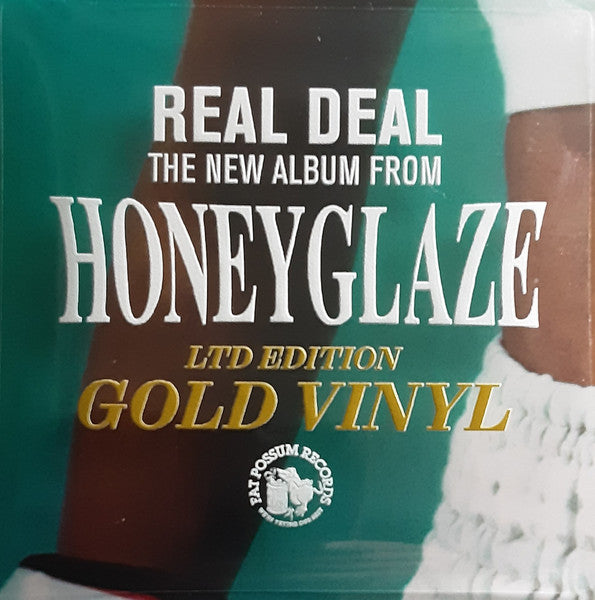 Honeyglaze : Real Deal (LP, Album, Gol)