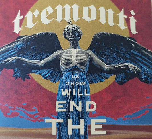 Tremonti : The End Will Show Us How (CD, Album, Dig)