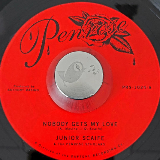 Junior Scaife & The Penrose Scholars : Nobody Gets My Love (7", Single)