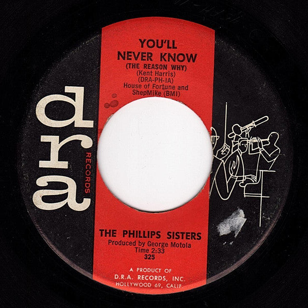 The Phillips Sisters : You'll Never Know (The Reason Why) / Faith, Hope And Trust (7")