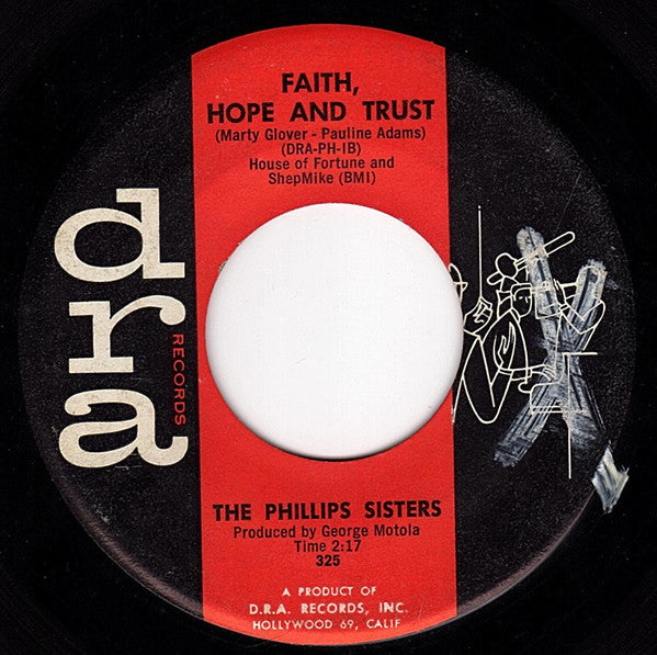 The Phillips Sisters : You'll Never Know (The Reason Why) / Faith, Hope And Trust (7")