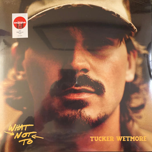 Tucker Wetmore : What Not To (2xLP, Album, Ltd, PNW)