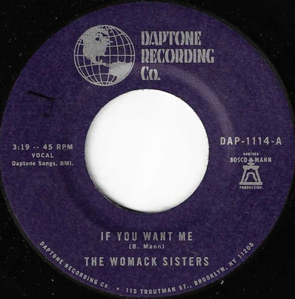 The Womack Sisters : If You Want Me / I Just Don't Want You (To Say Goodbye) (7", Single)