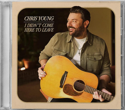 Chris Young (11) : I Didn't Come Here to Leave (CD, Album)
