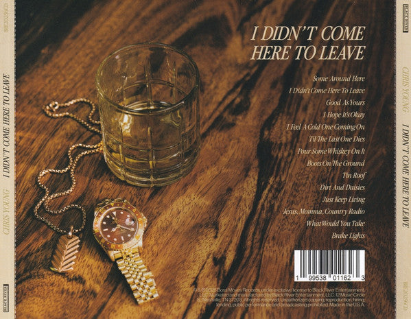 Chris Young (11) : I Didn't Come Here To Leave (CD, Album)