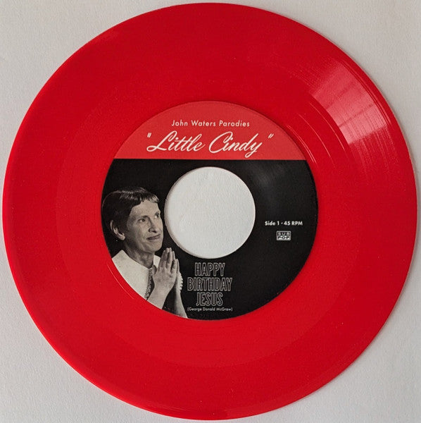 John Waters : John Waters Covers "Little Cindy" / A Pig Latin Visit From St. Nicholas (7", Single, Red)