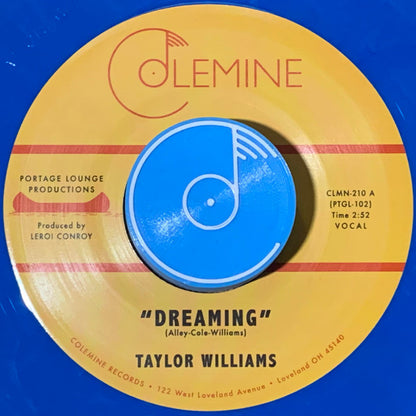 Taylor Williams (6) : Dreaming / What About Me? (7", Single, Col)
