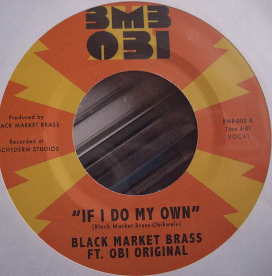 Black Market Brass Ft. Obi Original : If I Do My Own / I No Be (Colonizer) (7")