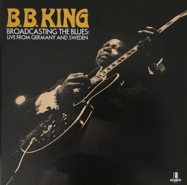 B.B. King : Broadcasting The Blues: Live From Germany And Sweden (2xLP, Album, RSD, Dlx, Ltd, Num, 180)