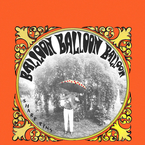 Sharp Pins : Balloon Balloon Balloon (LP, Album)