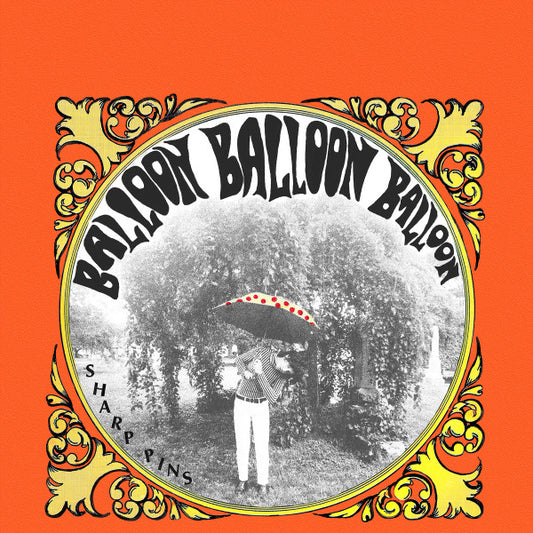 Sharp Pins : Balloon Balloon Balloon (LP, Album)