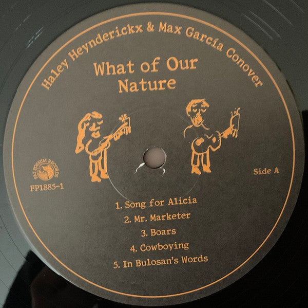 Haley Heynderickx & Max García Conover : What Of Our Nature (LP, Album)