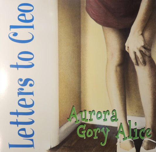 Letters To Cleo : Aurora Gory Alice (LP, Album, RE, Sea)