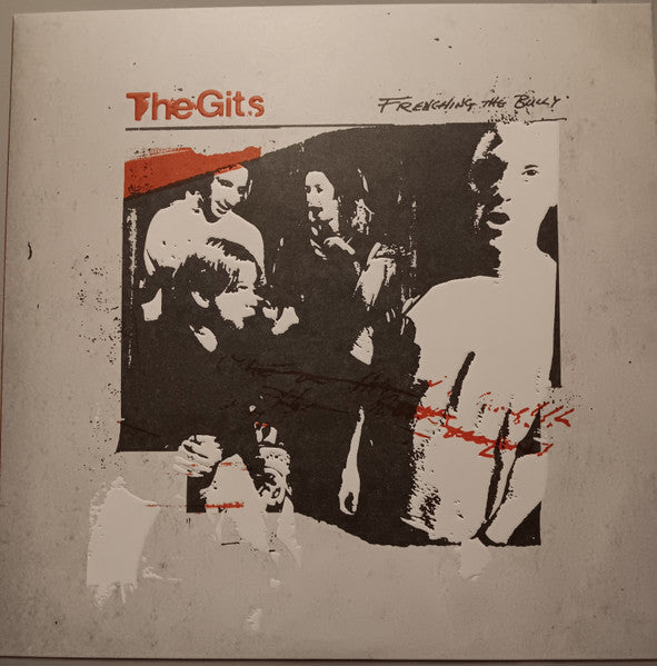 The Gits (2) : Frenching The Bully (LP, RE, RM, RP, Whi)