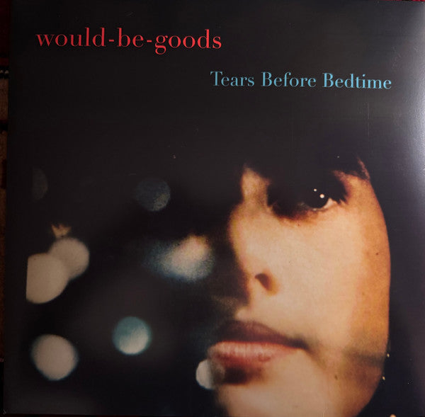 Would-Be-Goods : Tears Before Bedtime  (LP, Album)