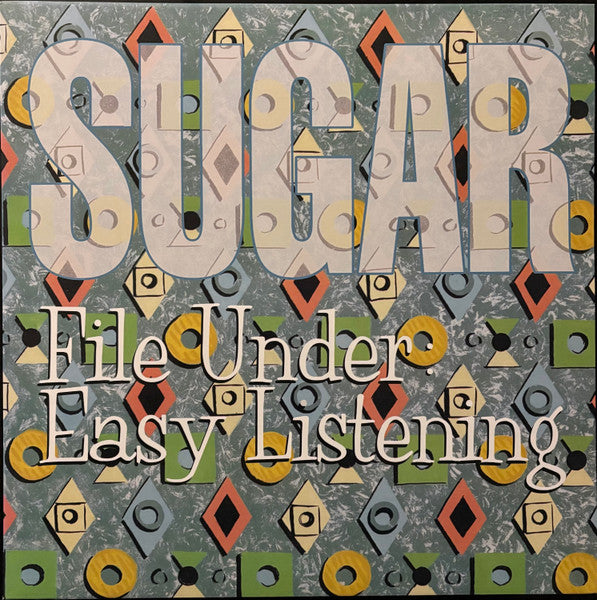 Sugar (5) : File Under Easy Listening (LP, Album, Ltd, RE, RM, Blu)