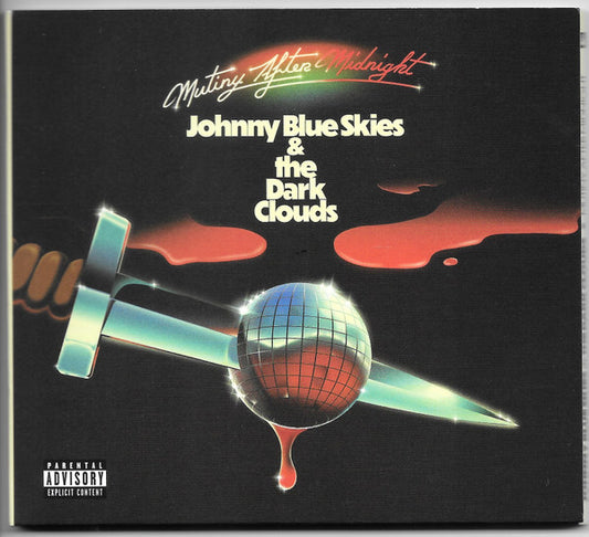 Johnny Blue Skies & The Dark Clouds (2) : Mutiny After Midnight (CD, Album)