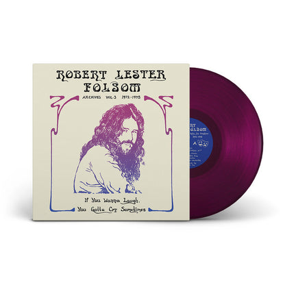 Robert Lester Folsom : If You Wanna Laugh, You Gotta Cry Sometimes: Archives Vol. 3, 1972-1975 (12", Album, Comp, Ltd)