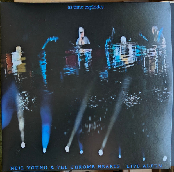 Neil Young & The Chrome Hearts : As Time Explodes (Live Album) (2xLP, Album, RSD, Ltd, Cle)