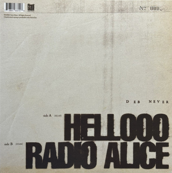 Deb Never : Hellooo / Radio Alice (7", RSD, Num, Tra)