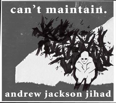 Andrew Jackson Jihad : Can’t Maintain. (LP, Album, RP, Ran)