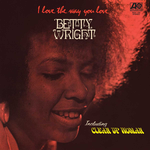 Betty Wright : I Love The Way You Love (LP, Album, RE, 180)