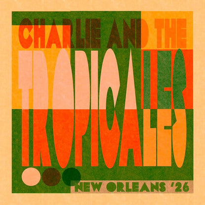 Charlie & The Tropicales : New Orleans ‘26 (LP, Album)