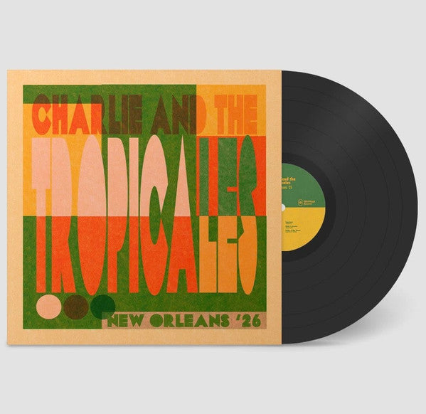 Charlie & The Tropicales : New Orleans ‘26 (LP, Album)