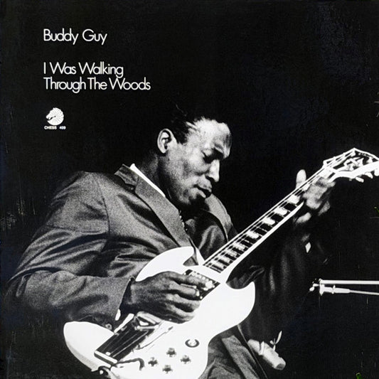 Buddy Guy : I Was Walking Through The Woods (LP, Comp, RE, RM, 180)