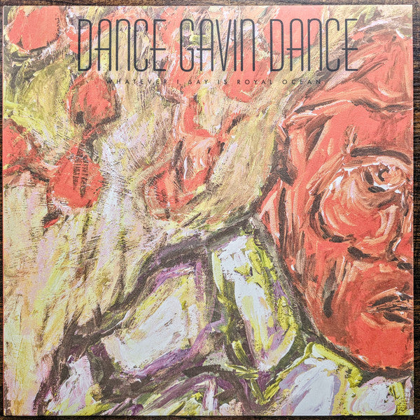 Dance Gavin Dance : Whatever I Say Is Royal Ocean (LP, EP, Ltd, RE, For)