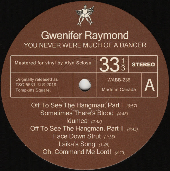 Gwenifer Raymond : You Never Were Much Of A Dancer (LP, Album, Ltd, RE)