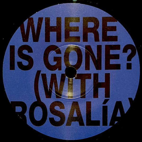 Fontaines D.C. With Rosalía (3) : Where Is Gone? (7", S/Sided, Single, Ltd)