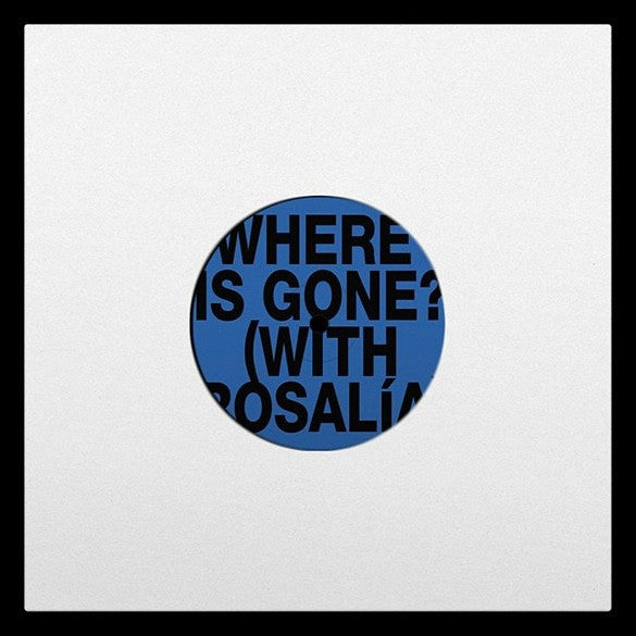 Fontaines D.C. With Rosalía (3) : Where Is Gone? (7", S/Sided, Single, Ltd)