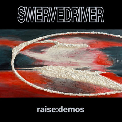 Swervedriver : raise:demos (LP, Ltd, Sil)
