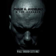 Philip H. Anselmo & The Illegals : Walk Through Exits Only (LP, Album, Ltd)
