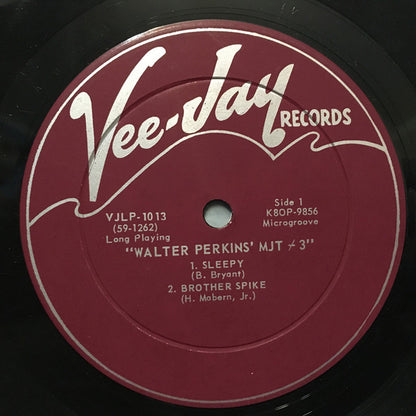Walter Perkins' MJT + III* : Walter Perkins' MJT + III (LP, Album, Mono)