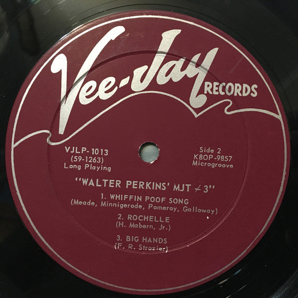 Walter Perkins' MJT + III* : Walter Perkins' MJT + III (LP, Album, Mono)