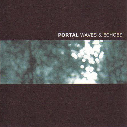 Portal : Waves & Echoes (CD, Album, Ltd)