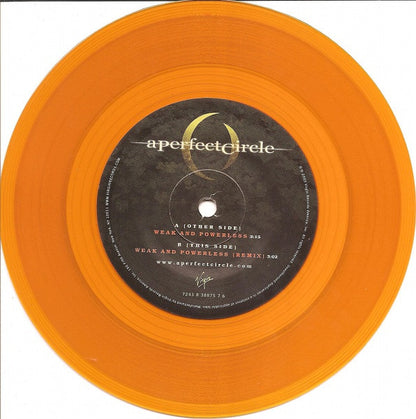 A Perfect Circle : Weak And Powerless (7", Single, Ora)