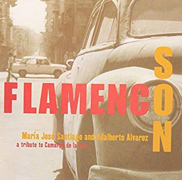 María José Santiago And Adalberto Alvarez : Flamenco Son (A Tribute To  Camarón De La Isla) (CD, Album)