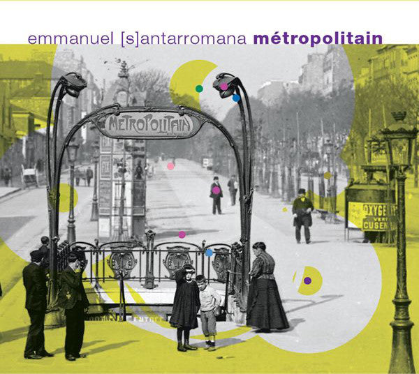 Emmanuel Santarromana : Métropolitain (CD, Album, Dig)