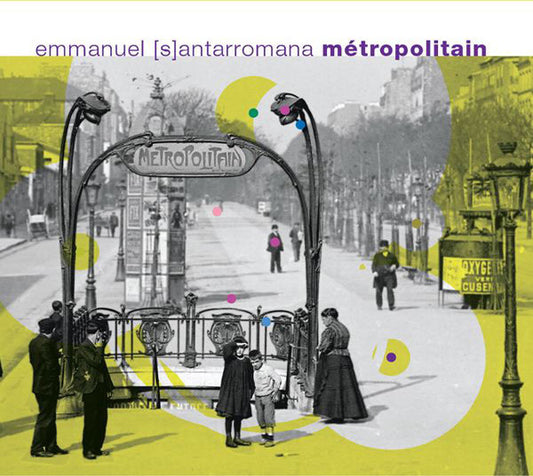 Emmanuel Santarromana : Métropolitain (CD, Album, Dig)