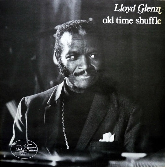 Lloyd Glenn : Old Time Shuffle (LP, Album)