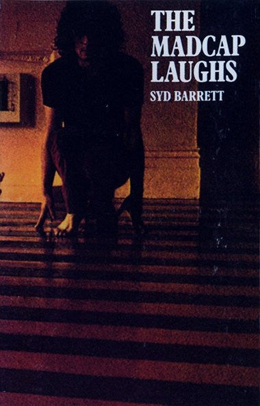 Syd Barrett : The Madcap Laughs (Cass, Album, RE, XDR)