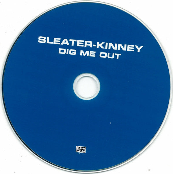 Sleater-Kinney : Dig Me Out (CD, Album, RE, RM)